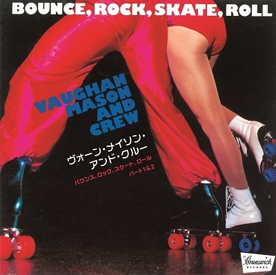 Vaughan Mason &Crew/Bounce, Rock, Skate, Rollס[OTS-257]