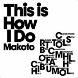 MAKOTO/This Is How I Do[VMLCD-10001]