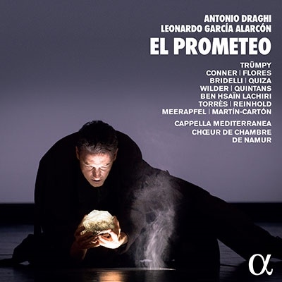 アントニオ・ドラーギ(アラルコン補筆完成版): 歌劇《エル・プロメテオ》