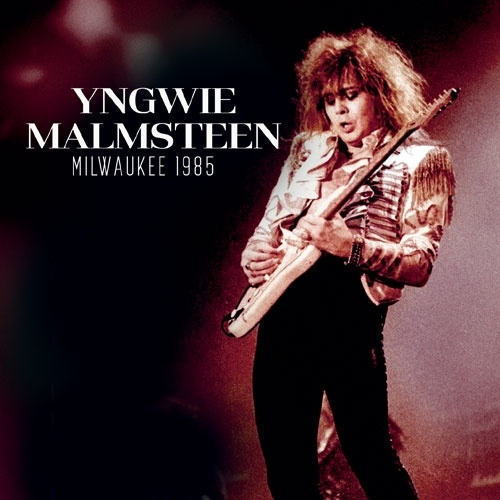 Milwaukee 1985＜初回限定盤＞/Yngwie Malmsteen
