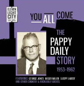 You All Come - The Pappy Daily Story 1953-1962