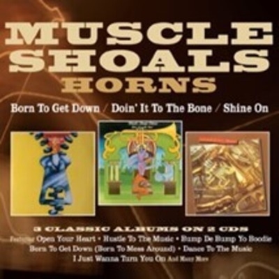 Muscle Shoals Horns/Born To Get Down/Doin' It To The Bone/Shine On Three Albums On 2CDs[ROBIN69CDD]