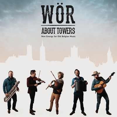 Wor/About Towers - New Energy For Old Belgian Music[EUCD2935]