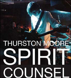 Thurston Moore/Spirit Counselס[DLS4CD]