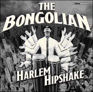 The Bongolian/Harlem Hipshake[BU126CD]