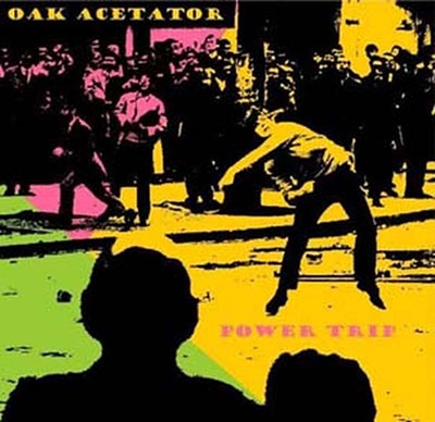 Oak Acetator/Power Trip[LOBE9CD]