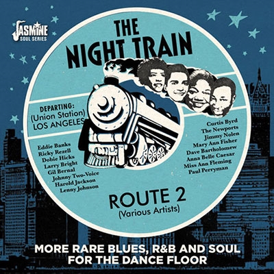 Night Train Route 2 More Rare Blues, R&B &Soul For[JASCD984]