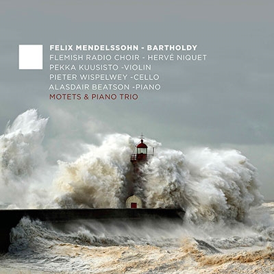 Felix Mendelssohn-Bartholdy: Motets & Piano Trio