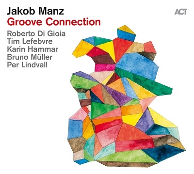 Jakob Manz/Groove Connection[ACT9966]