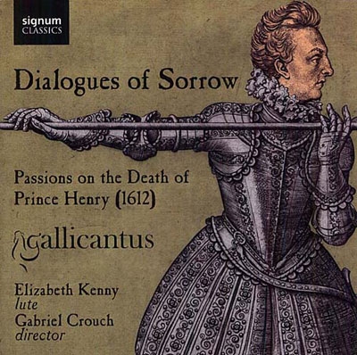 Dialogues of Sorrow - Passions on the Death of Prince Henry (1612)