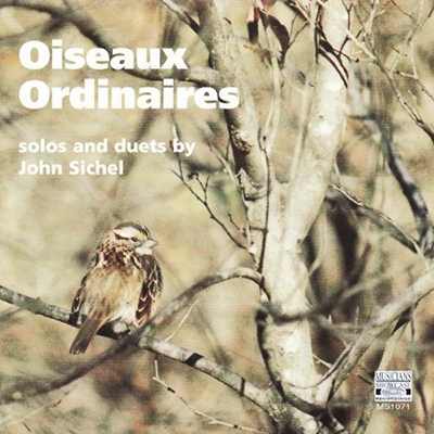 Oiseaux Ordinaires - Solos and Duets by John Sichel