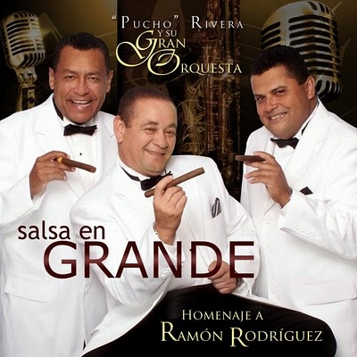 Pucho Rivera Y Su Gran Orquesta/Salsa en GrandeF Homenaje a Ramon Rodriguez[684557051526]