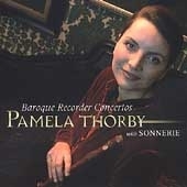 Baroque Recorder Concertos / Pamela Thorby, Sonnerie