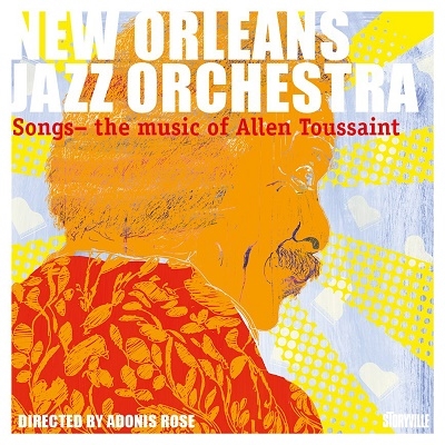 New Orleans Jazz Orchestra/Songs - The Music Of Allen Toussaint[1018481]