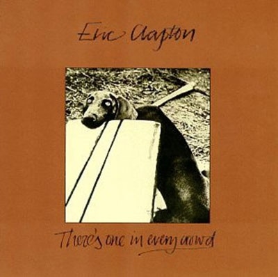 Eric Clapton/There's One in Every Crowd [531822]