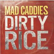 Mad Caddies/Dirty Rice[FAT7462]