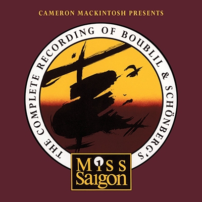 Miss Saigon: Complete Recording of Boubill & Schonberg