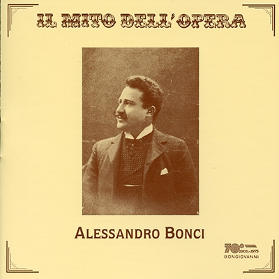 Il Mito Dell'Opera - Alessandro Bonci