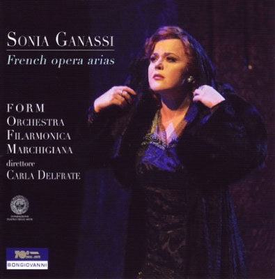 Sonia Ganassi - French Opera Arias