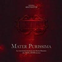 Mater Purissima - Musical Dressing of the Holy Rosary in the 17th & 18th Centuries Mater Purissima - Musical Dressing of the Holy Rosary in the 17th & 18th Centuries