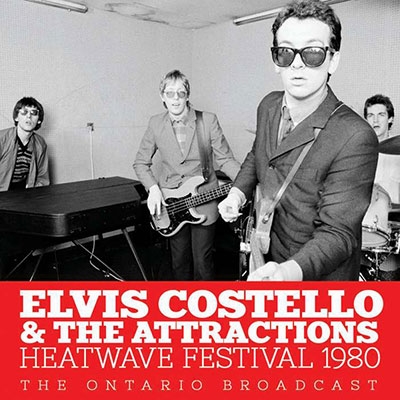 Elvis Costello &The Attractions/Heatwave Festival 1980 - The Ontario Broadcast[GOSS059]