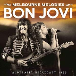Bon Jovi/Melbourne Melodies[SON0329]
