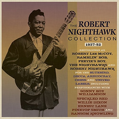 Robert Nighthawk/The Robert Nighthawk Collection 1937-52[ACBT32252]