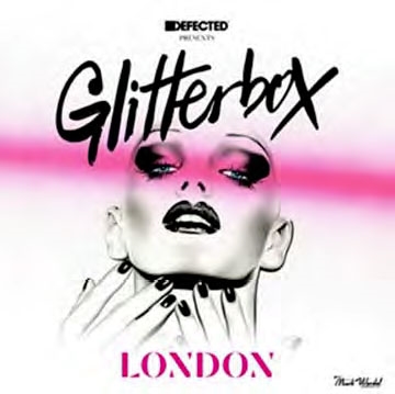 Defected Presents Glitterbox London