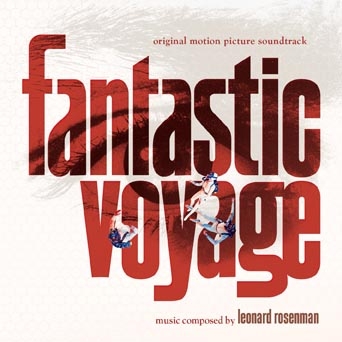 Leonard Rosenman/Fantastic Voyage＜初回生産限定盤＞