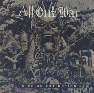 All Out War/Give Us Extinction[ORGZ692]