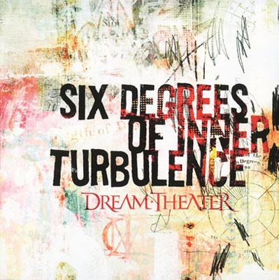 Dream Theater/Six Degrees Of Inner Turbulence
