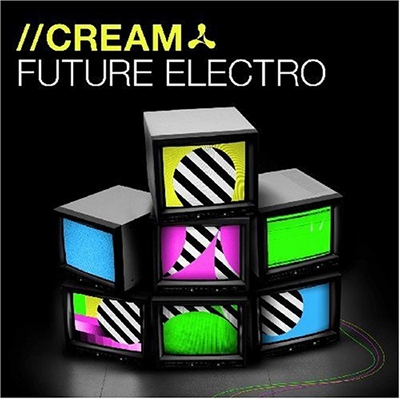 Cream: Future Electro 