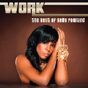 Kelly Rowland/Work  The Best Of Kelly Rowland[88697780762]