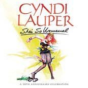 Cyndi Lauper/She's So Unusual A 30th Anniversary Celebration[88843016622]
