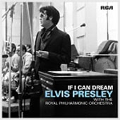 If I Can Dream: Elvis Presley With Royal Philhermonic Orchestra