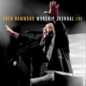 Fred Hammond/Worship Journal Live[88985343462]