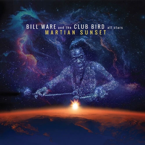 Martian Sunset/Bill Ware & The Club Bird All-Stars