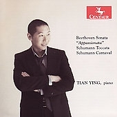 Beethoven：Sonata No.23 Op.57"Appassionata"/Schumann：Toccata Op.7/Carnaval Op.9：Tian Ying(p)[CRC2818]