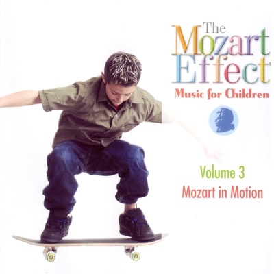 The Mozart Effect Vol 3 - Mozart in Motion