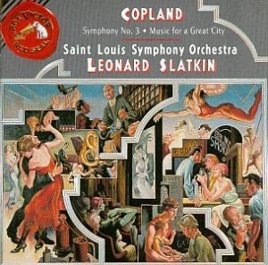 Copland: Symphony no 3, Music for a Great City / Slatkin