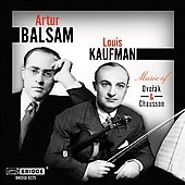 Music of Dvorak & Chausson -Dvorak:Piano Quartet Op.87/Chausson:Concerto Op.21/etc:Artur Balsam(p)/Louis Kaufman(vn)/etc