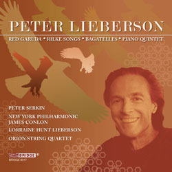 Peter Lieberson: Red Garuda, Rilke Songs, Bagatelles, Piano Quintet