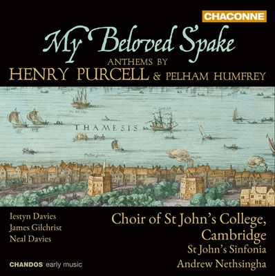 My Beloved Spake - Anthems by Henry Purcell & Pelham Humfrey