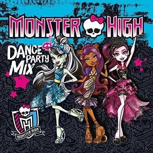 Monster High: Dance Party Mix Monster High: Dance Party Mix