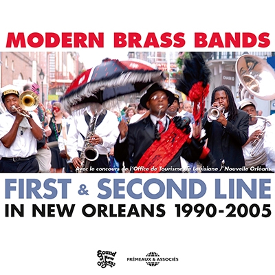 Modern Brass Bands: First & Second Line in New Orleans, 1990 - 2005 