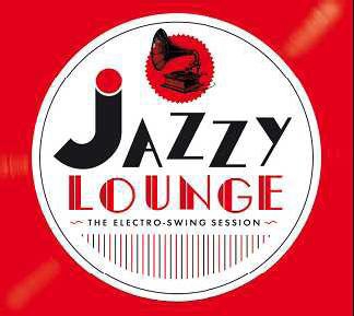 Jazzy Lounge : The Electro Swing Session