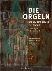 Die Orgeln der Marienkirche zu Lubeck Die Orgeln der Marienkirche zu Lubeck