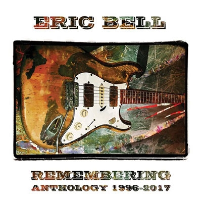 Eric Bell/Remembering - Anthology 1996-2017[HNE5BOX222]