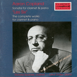 Copland: Sonata for Clarinet & Piano; Les Six: The Complete Works for Clarinet & Piano