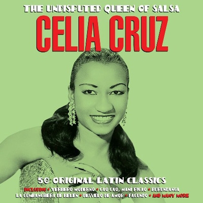 Celia Cruz/The Undisputed Queen Of Salsa[NOT2CD542]